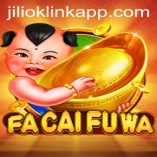 Explore FaCaiFuWa: The Thrilling New Game Experience from JILIOK.COM